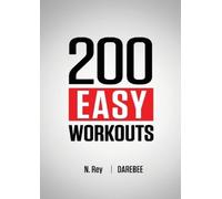 N Rey 200 Easy Workouts (Tascabile)