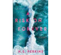 N S Perkins A Risk on Forever (Tascabile)