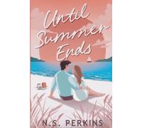 N S Perkins Until Summer Ends (Tascabile)
