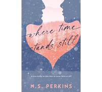 N S Perkins Where Time Stands Still (Tascabile)