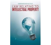 N.S. Sreenivasulu Law Relating to Intellectual Property (Tascabile)