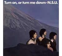 N.s.u. - Turn On, Or Turn Me Down - Cd