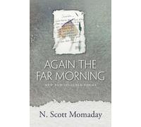 N. Scott Momaday Again the Far Morning (Tascabile)