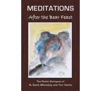N Scott Momaday Yuri Vaella MEDITATIONS After the Bear Feast (Tascabile)