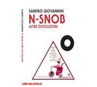N-snob. Altre evocazioni - Giovannini Sandro