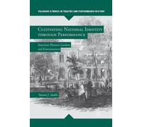 N. Stubbs Cultivating National Identity through Performance (Tascabile)
