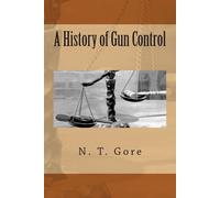N T Gore A History of Gun Control (Tascabile)