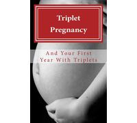 N T Gore Triplet Pregnancy & Your First Year with Triplets (Tascabile)