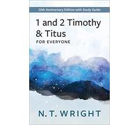 N T Wright 1 and 2 Timothy and Titus for Everyone (Tascabile)