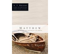N. T. Wright Da Matthew: 25 Studies for Individuals and Groups (N. T (Tascabile)