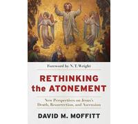 N. T. Wright Da Rethinking the Atonement - New Perspectives on Jesus (Tascabile)