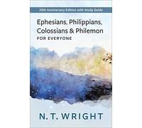 N T Wright Ephesians, Philippians, Colossians and Philemon for Every (Tascabile)
