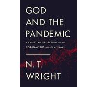 N. T. Wright God and the Pandemic (Tascabile)