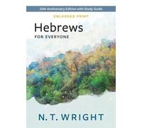 N T Wright Hebrews for Everyone, Enlarged Print (Tascabile)
