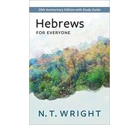 N T Wright Hebrews for Everyone (Tascabile) New Testament for Everyone