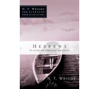 N. T. Wright Hebrews (Tascabile) N. T. Wright for Everyone Bible Study Guides