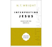 N. T. Wright Interpreting Jesus (Copertina rigida)