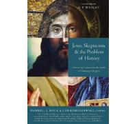 N. T. Wright Jesus, Skepticism, and the Problem of History (Tascabile)
