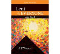 N. T. Wright Lent for Everyone: Luke, Year C (Tascabile)