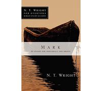 N. T. Wright Li Mark: 20 Studies for Individuals and Groups (N. T. W (Tascabile)
