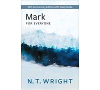 N T Wright Mark for Everyone (Tascabile) New Testament for Everyone