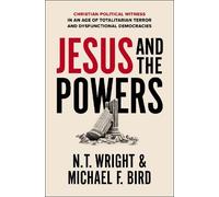 N. T. Wright Michael F. Bird Jesus and the Powers (Tascabile)