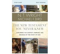 N. T. Wright Michael F The New Testament You Never Knew Bible Study (Tascabile)