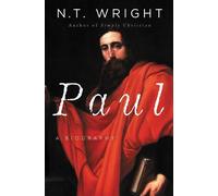 N. T. Wright Paul: A Biography (Tascabile)