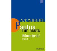 N. T. Wright Paulus für heute: Der Römerbrief: Teil 1 (Wright, Neues (Tascabile)