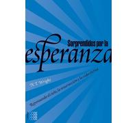 N. T. Wright Sorprendidos Por La Esperanza (Tascabile)
