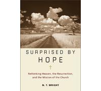 N. T. Wright Surprised by Hope (Copertina rigida)