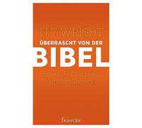 N. T. Wright Th Überrascht von der Bibel: Erstaunliche Einsic (Copertina rigida)