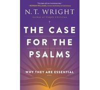 N. T. Wright The Case For The Psalms (Tascabile)