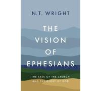 N. T. Wright The Vision of Ephesians (Copertina rigida)