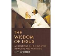 N. T. Wright The Wisdom of Jesus (Copertina rigida)