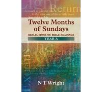 N. T. Wright Twelve Months of Sundays (Tascabile)