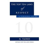 N Taiwo The Top Ten Laws of Respect (Tascabile)