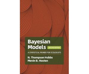 N. Thompson Hobbs Mevin B. Hooten Bayesian Models (Copertina rigida)