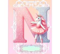 *N* UNICORN BALLERINA LETTER MONOGRAM COMPOSITION NOTEBOOK Diary Journal Cute Fun Whimsical Pink Ballet Dancer Figurine Doll Art: ֍Wide ... Dance Homeschool Kindergarten Grade School