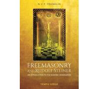 N.V.P. Franklin Freemasonry and Rudolf Steiner (Tascabile)