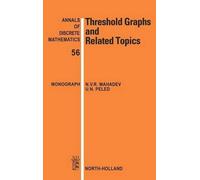 N.V.R. Mahadev U.N. Peled Threshold Graphs and Related Topics (Copertina rigida)
