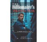 N Viktoria The Billionaire's Protector (Tascabile) Elite Security