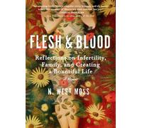 N. West Moss Flesh & Blood (Copertina rigida)