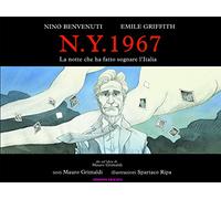 N.Y. 1967. La notte che ha fatto sognare l'Italia. Nino Benvenuti, Emile Griffith