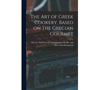 N Y St Paul's Greek The Art of Greek Cookery, Based on The G (Copertina rigida)