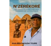N’Zérékoré: Des nuits de l’Histoire aux ténèbres de la Politique