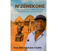 N’Zérékoré: Des nuits de l’Histoire aux ténèbres de la Politique