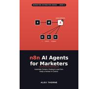 n8n AI Agents for Marketers: Build AI Agents That Automate Content, Posting, and Lead Gen Across X, LinkedIn, and Beyond - With Human Approval Built In
