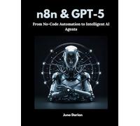 n8n and gpt-5: From No-code Automation to Intelligent AI Agents
