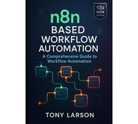 N8N Based Workflow Automation: A Comprehensive Guide to Workflow Automation